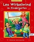 Lea Wirbelwind im Kindergarten: Vorlesegeschichten ab 3 - Christine Merz