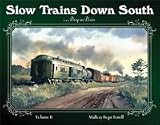 Slow Trains Down South Vol 2