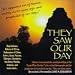 THEY SAW OUR DAY (TALK ON CD)