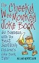 The Cheeky Wee Monkey Joke Book: Go Bananas with the Best Scottish Children's Joke Book Ever