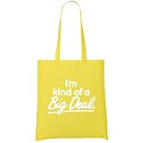 I'm Kinda a Big Deal Organic Fashion Tote