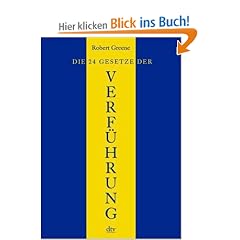 Die 24 Gesetze der Verf�hrung: Ein Joost-Elffers-Buch