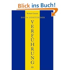 Die 24 Gesetze der Verf�hrung: Ein Joost-Elffers-Buch