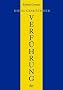 Die 24 Gesetze der Verf�hrung.: Ein Joost-Elffers-Buch