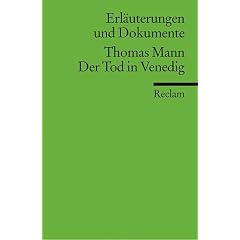 Erl�uterungen und Dokumente zu Thomas Mann: Der Tod in Venedig