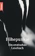 H�hepunkte: Ein erotisches Lesebuch