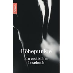 H�hepunkte: Ein erotisches Lesebuch