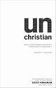 unChristian: What a New Generation Really Thinks about Christianityand Why It Matters