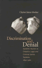Discrimination and Denial: Systemic Racism in Ontario's Legal and Criminal Justice System, 1892-1961