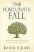 Books : The Fortunate Fall - Understanding the Blessings and Burdens of Adversity
