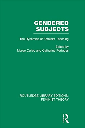 Gendered Subjects (RLE Feminist Theory): The Dynamics of Feminist Teaching (Routledge Library Editions: Feminist Theory)
