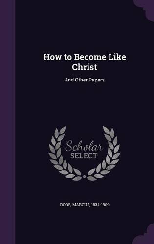 how to become like christ and other papers