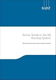 Tenure trends in the UK housing system : will the private rented sector continue to grow?