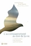 L\'accompagnement au soir de la vie : Le rôle des proches et des bénévoles auprès des malades