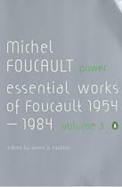 Power: The Essential Works of Michel Foucault 1954-1984: Essential Works of Michel Foucault 1954-1984 v. 3 (Essential Works of Foucault 3)