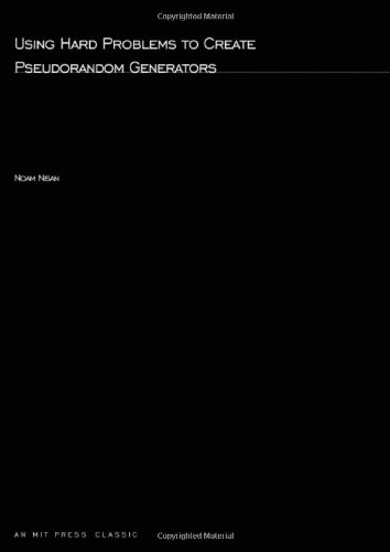 using hard problems to create pseudorandom generators acm distinguished dissertation