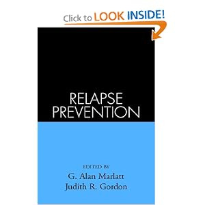 Relapse Prevention: Maintenance Strategies in the Treatment of Addictive Behaviors