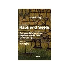 Haut und Seele. Auf dem Weg zu einer psychosomatischen Dermatologie