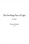 The Dwelling Place of Light (v. 2)
