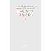 The Not Dead