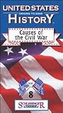 United States History : CAUSES OF THE CIVIL WAR by Schlessinger