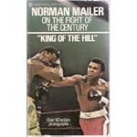 Norman Mailer on the Fight of the Century: King of the Hill. book cover