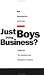 Books : Just Boys Doing Business?: Men, Masculinities and Crime