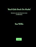 'real Girls Don't Do Maths': Gender And The Construction Of Privilege
