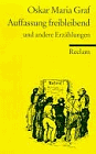 Auffassung freibleibend und andere Erz&auml;hlungen. - Oskar Maria Graf
