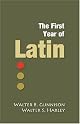 The First Year of Latin by Walter B. Gunnison