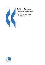 Action against Climate Change: The Kyoto Protocol and beyond (Sustainable development)