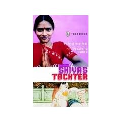 Shivas T�chter. Geschichte der Frauen in Indien
