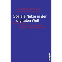 Soziale Netze in der digitalen Welt: Das Internet zwischen egalit�rer Teilhabe und �konomischer Macht (Interaktiva, Schriftenreihe des Zentrums f�r Medien und Interaktivit�t, Gie�en)