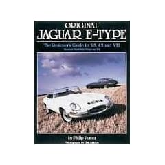 Original Jaguar E-Type: The Restorer's Guide to 3.8, 4.2 and V12 Roadster, Fixed Head Coupe and 2+2 (Original (Motorbooks International))