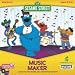 SESAME STREET: MUSIC MAKER
