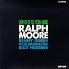 Who It Is You Are by Ralph Moore