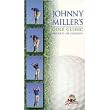 Johnny Miller's Golf Clinic: Fixing Your Swing [VHS]