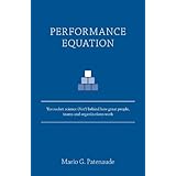 performance equation the rocket science not behind how great people teams and organizations work