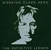 Working Class Hero - The Definitive Lennon [DOPPEL-CD]