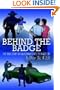 Behind the Badge: THE TRUE STORY OF CALIFORNIA'S FIRST TEENAGE COP