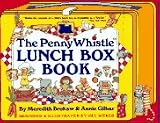 The Penny Whistle Lunch Box Book Meredith Brokaw, Annie Gilbar