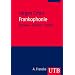 Frankophonie: Sprache - Diskurs - Politik (Uni-Taschenb�cher M)