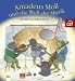 Amadeus Moll und die Welt der Musik mit CD