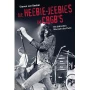 Die Heebie-Jeebies im CBGBs: Die j�dischen Wurzeln des Punk