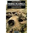 Fishing in Africa (Picador Books) by Andrew Buckoke