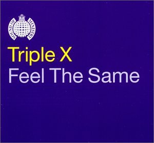Triple X - Feel the Same - Zortam Music