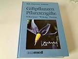 Giftpflanzen - Pflanzengifte - Vorkommen, Wirkung, Therapie - H. K. Frank, Bj&ouml;rn M. Hausen, G. Langsdorf