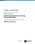 Geo-Social Consumers: Inverting Privacy Perimeters