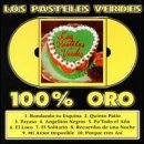 Los Pasteles verdes - 100% Oro - Zortam Music