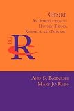 Genre: An Introduction to History, Theory, Research, and Pedagogy (Reference Guides to Rhetoric and Composition)